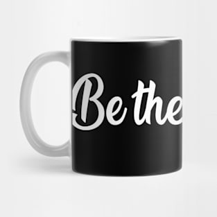 Be The Change Mug